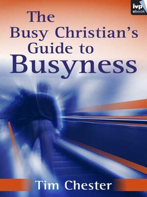 cover image of The Busy Christian's Guide to Busyness